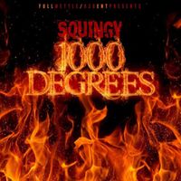 Squingy - 1000 Degrees (Explicit)