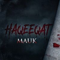MAUK - Haqeeqat